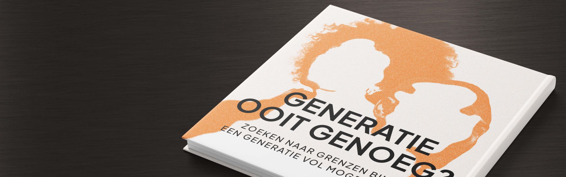 Generatie ooit genoeg? Zoeken naar grenzen binnen een generatie vol mogelijkheden